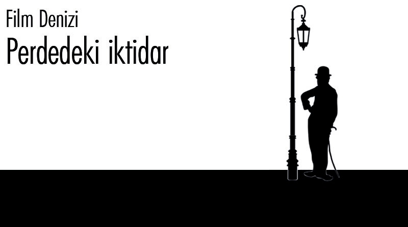 Film Denizi | Perdedeki iktidar