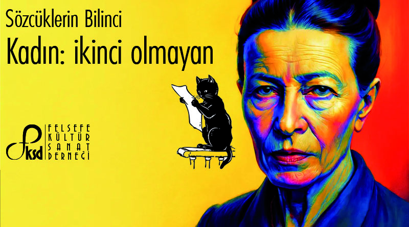 Sözcüklerin Bilinci | Kadın: ikinci olmayan